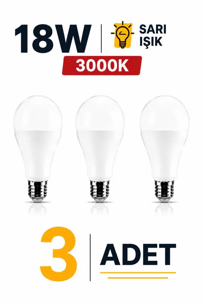 Şahnet 18W E27 LED Ampul 3000K Sarı Işık 3 Adet Yüksek Aydınlatma Led Lamba